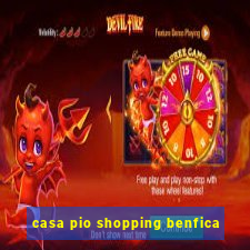 casa pio shopping benfica